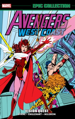Avengers West Coast Epic Collection: Vision Quest [New Printing] by Englehart, Steve