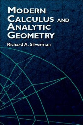 Modern Calculus and Analytic Geometry by Silverman, Richard A.
