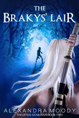 The Brakys' Lair by Moody, Alexandra