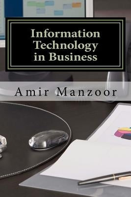 Information Technology in Business by Manzoor, Amir