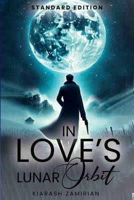 In Love's Lunar Orbit by Zamirian, Kiarash