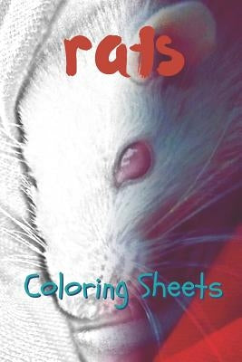 Rat Coloring Sheets: 30 Rat Drawings, Coloring Sheets Adults Relaxation, Coloring Book for Kids, for Girls, Volume 3 by Smith, Julian