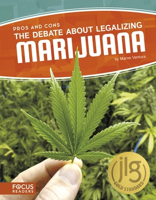 The Debate about Legalizing Marijuana by Ventura, Marne