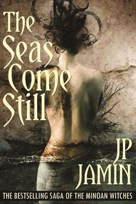 The Seas Come Still by Jamin, J. P.