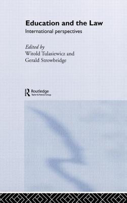 Education and the Law: International Perspectives by Stowbridge, Gerald