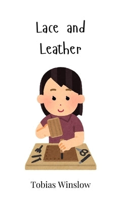 Lace and Leather by Winslow, Tobias