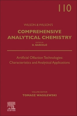 Artificial Olfaction Technologies: Characteristics and Analytical Applications: Volume 110 by Wasilewski, Tomasz