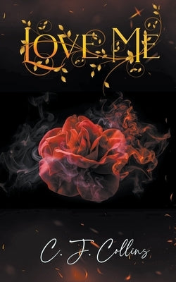 Love Me by Collins, C. J.