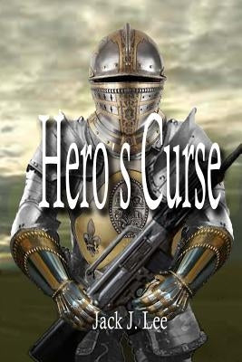 Hero's Curse: The Paladin Files, Book I by Lee, Jack J.
