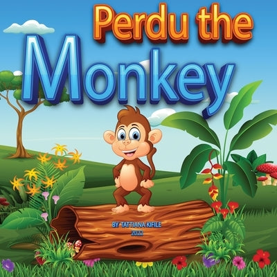 Perdu The Monkey by Kifile, Tattiana Tesfaye