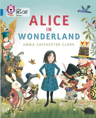 Collins Big Cat -- Alice in Wonderland: Band 16/Sapphire by Moon, Cliff