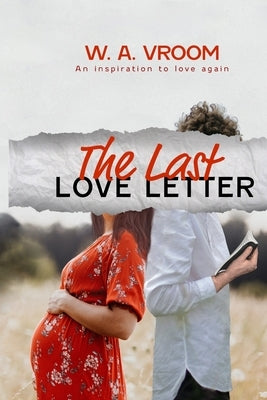 The Last Love Letter by Vroom, W. a.