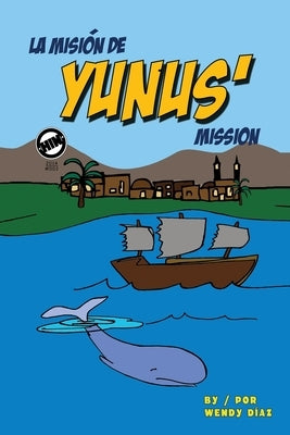 Yunus' Mission: La misión de Yunus by Guadalupe, Hernán