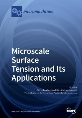 Microscale Surface Tension and Its Applications by Lambert, Pierre