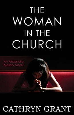 The Woman In the Church: (A Psychological Suspense Novel) by Grant, Cathryn