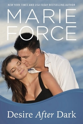 Desire After Dark, Gansett Island Series, Book 15 by Force, Marie