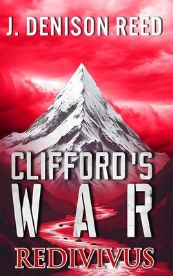 Clifford's War: Redivivus by Reed, J. Denison