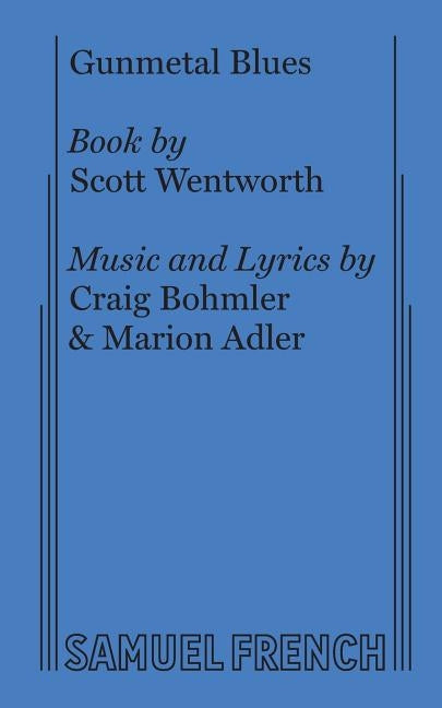 Gunmetal Blues by Wentworth, Scott