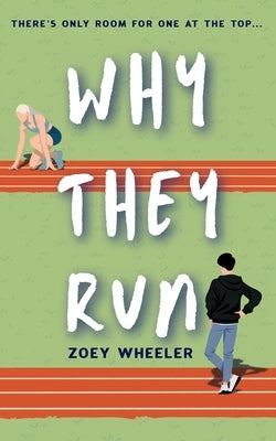 Why They Run by Wheeler, Zoey
