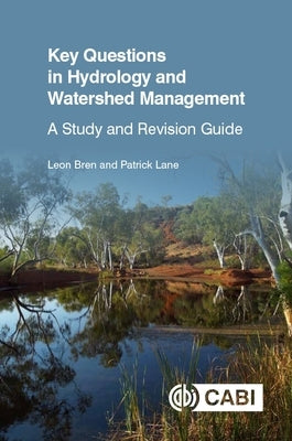 Key Questions in Hydrology and Watershed Management: A Study and Revision Guide by Bren, Leon