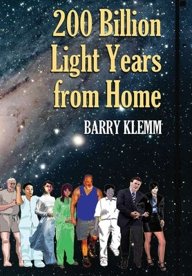 200 Billion Light Years from Home by Klemm, Barry