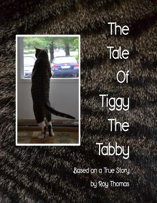 The Tale of Tiggy the Tabby by Thomas, Roy G.