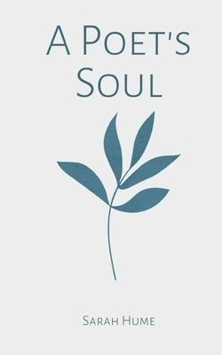 A Poet's Soul by Hume, Sarah
