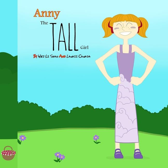 Anny, The Tall Girl: What Makes You Different Makes You Special by Canada, Lanaii