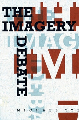 The Imagery Debate by Tye, Michael