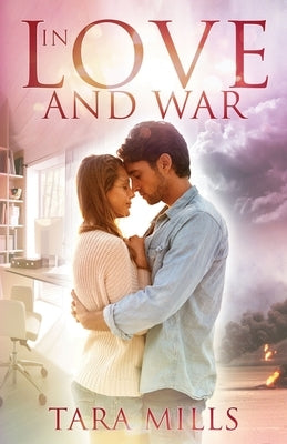 In Love and War by Mills, Tara