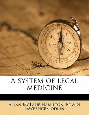 A system of legal medicine by Hamilton, Allan McLane
