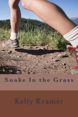 Snake In the Grass by Kramer, Kelly