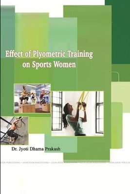 Effect of Plyometric Training on Sports Women by Jyoti, Dhama Prakash