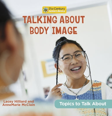 Talking about Body Image by McClain, Annemarie
