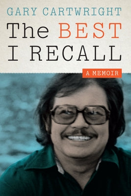 The Best I Recall: A Memoir by Cartwright, Gary