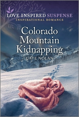 Colorado Mountain Kidnapping by Nolan, Cate