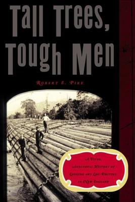 Tall Trees, Tough Men by Pike, Robert E.