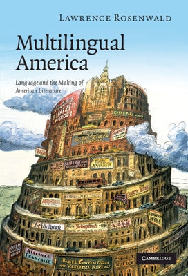 Multilingual America by Rosenwald, Lawrence Alan