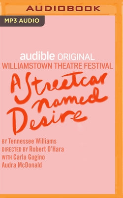 A Streetcar Named Desire by Williams, Tennessee