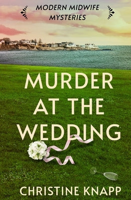 Murder at the Wedding by Knapp, Christine