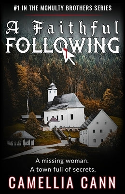 A Faithful Following: A McNulty Brothers Novel by Cann, Camellia