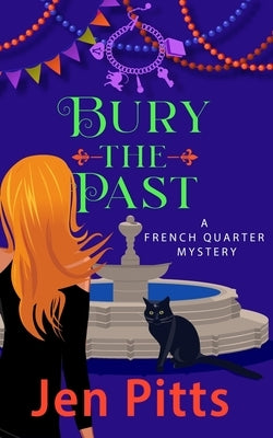 Bury the Past: A French Quarter Mystery by Pitts, Jen