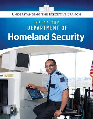 Inside the Department of Homeland Security by Peters, Jennifer