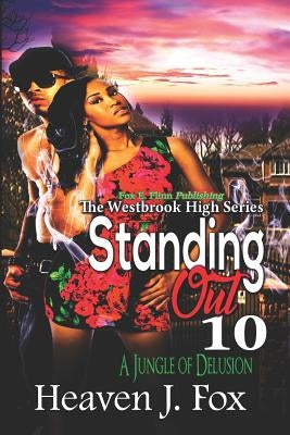 Standing Out: Jungle of Delusion #10 by Fox, Heaven J.