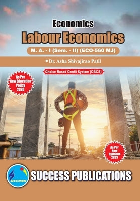 Labour Economics, First Year, M.A, Sem-II-English by Dr Asha Shivajirao Patil