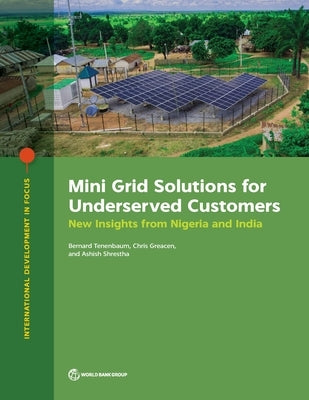 Mini Grid Solutions for Underserved Customers by Tenenbaum, Bernard
