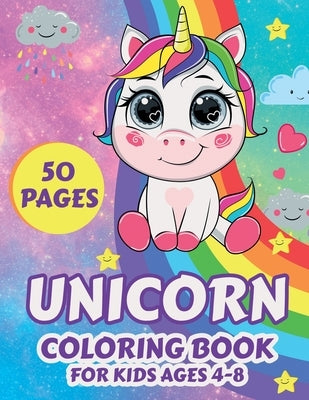 Unicorn Coloring Book for Kids Ages 4-8: Cute Magical Rainbow Unicorn Lover Coloring and Animal Activity Book For Children Boys Girls, Specially Kinde by Unilover