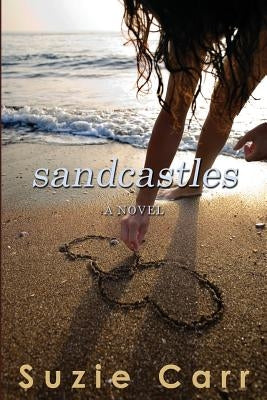 Sandcastles by Carr, Suzie