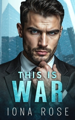 This Is War: Enemies to Lovers Romance by King, Kathy