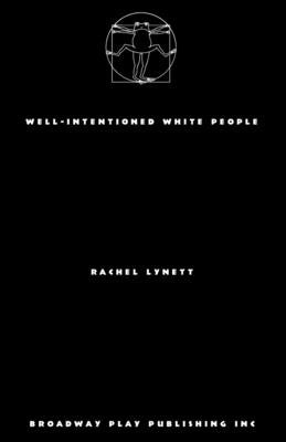 Well Intentioned White People by Lynett, Rachel